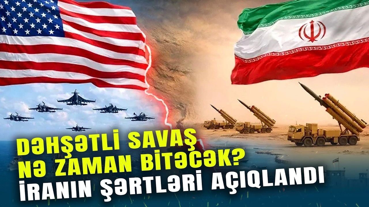 İranın şərtləri bəlli olub: Müharibə dayanacaqmı, supergüclər səhnəyə çıxır?
