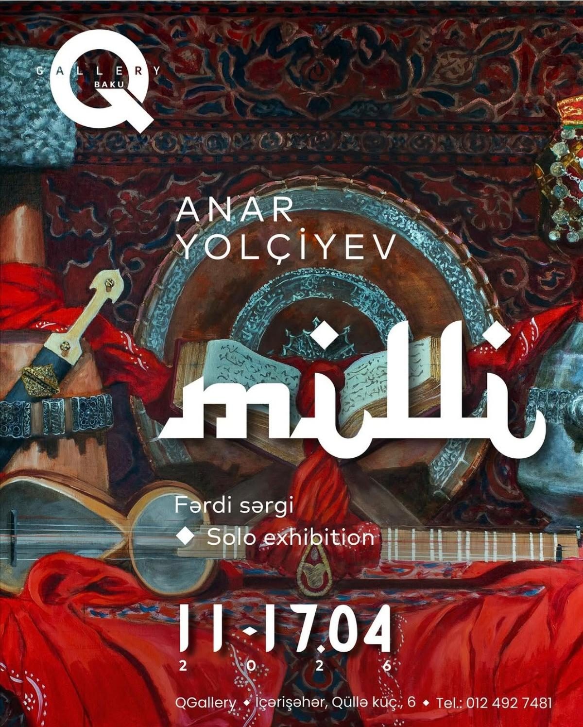 "Milli" yaddaş: Anar Yolçiyevin fərdi sərgisi yekunlaşıb